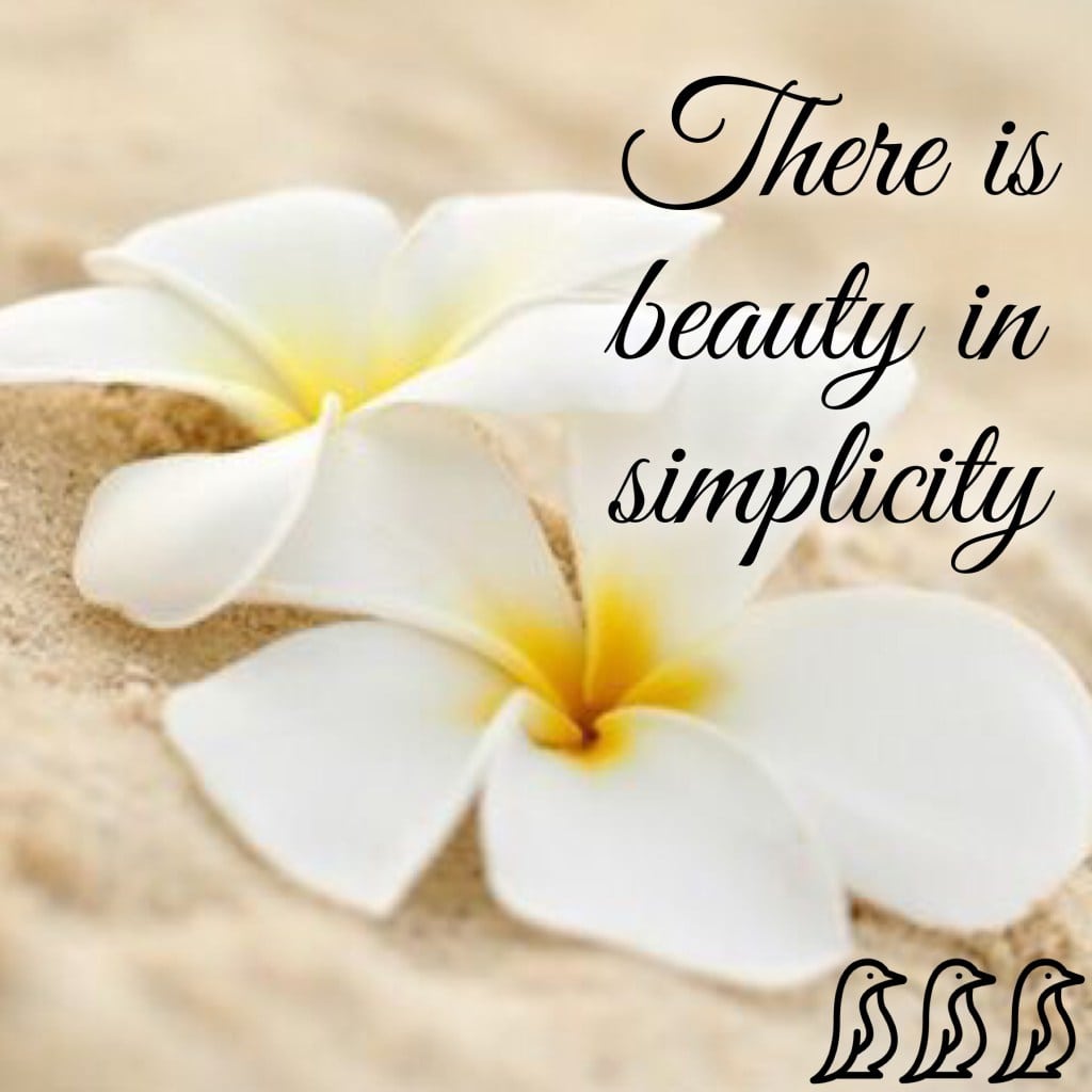 Simple is beautiful